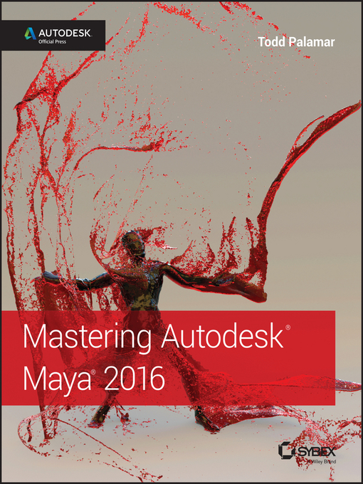 Title details for Mastering Autodesk Maya 2016 by Todd Palamar - Available